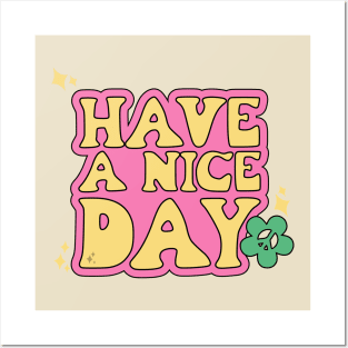 Have a nice day Posters and Art